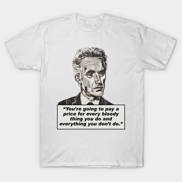 Jordan Peterson Quote #1 T-Shirt by MasterpieceArt